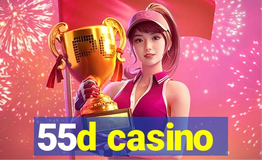 55d casino